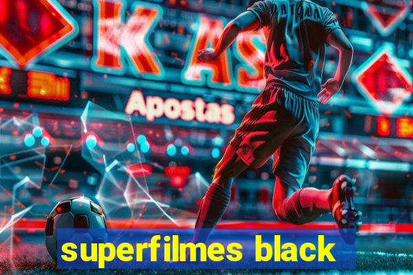 superfilmes black